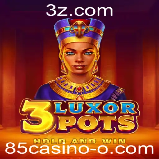 Explorando o Jogo 3LuxorPots: Uma Nova Sensação no 85casino