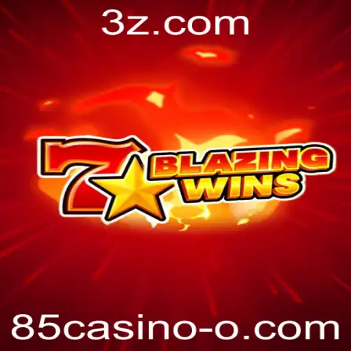 Descubra a Emoção de BlazingWins no 85casino