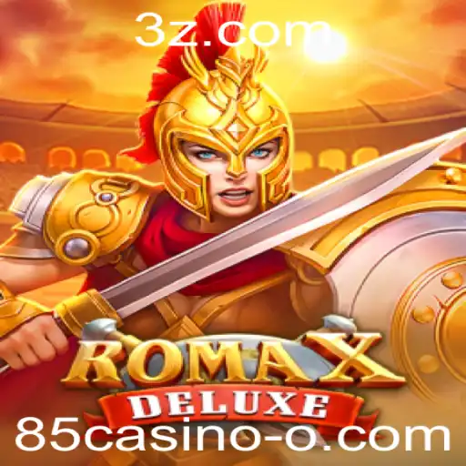 Descubra o Fascinante Mundo de RomaXDeluxe no 85casino