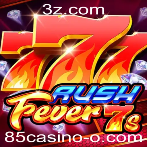 RushFever7s: Descubra a Excitante Aventura no 85casino